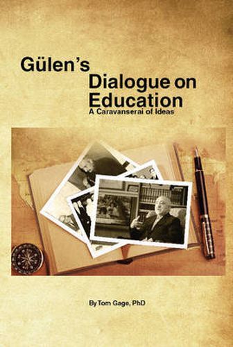 Gulens Dialogue on Education: A Caravanserai of Ideas