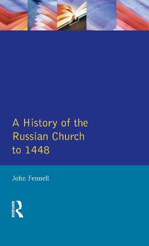 Cover image for A History of the Russian Church to 1448