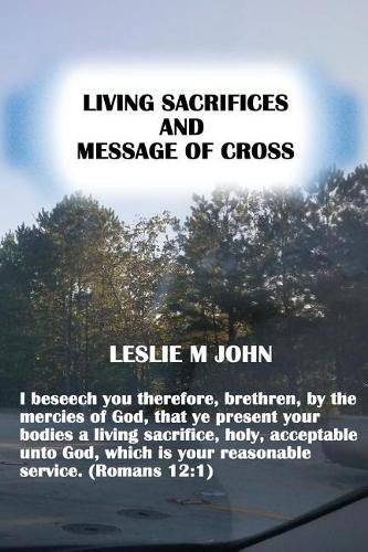 Living Sacrifices and Message of Cross