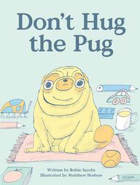 Cover image for Don't Hug the Pug!