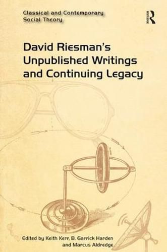 Cover image for David Riesman's Unpublished Writings and Continuing Legacy