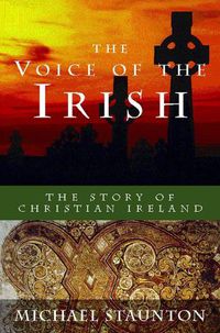 Cover image for The Voice of the Irish: The Story of Christian Ireland