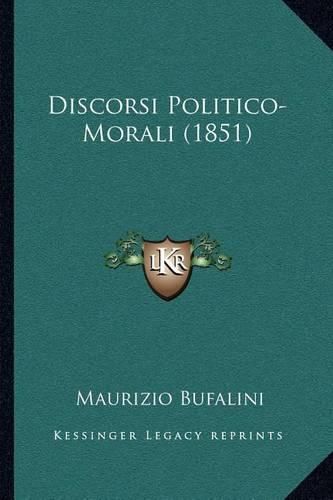 Cover image for Discorsi Politico-Morali (1851)