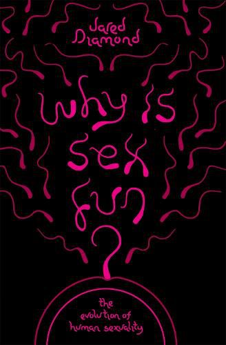 Why Is Sex Fun?: The Evolution of Human Sexuality