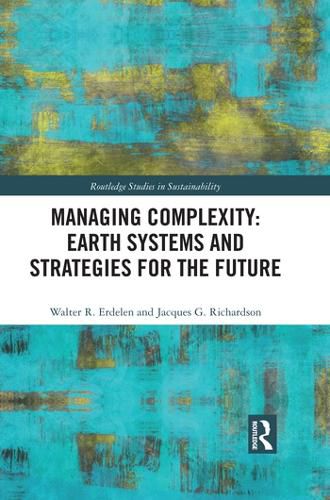 Managing Complexity: Earth Systems and Strategies for the Future