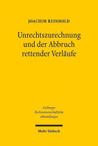 Cover image for Unrechtszurechnung und der Abbruch rettender Verlaufe