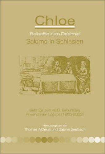 Cover image for Salomo in Schlesien: Beitraege Zum 400 Geburtstag Friedrich Von Logaus (1605-2005)