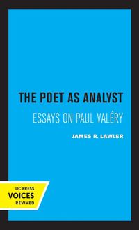 Cover image for The Poet as Analyst: Essays on Paul Valery