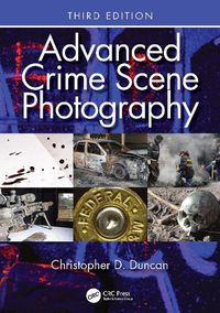 Cover image for Advanced Crime Scene Photography