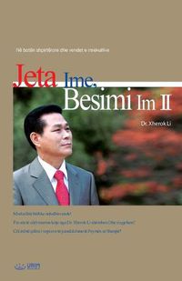 Cover image for Jeta Ime, Besimi Im 2: My Life, My Faith 2 (Albanian)