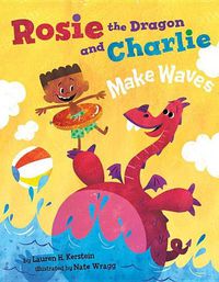 Cover image for Rosie the Dragon and Charlie Make Waves