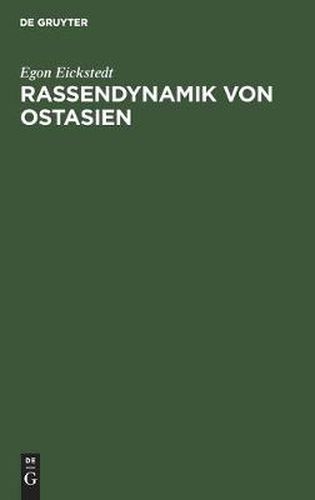 Cover image for Rassendynamik Von Ostasien: China Und Japan, Tai Und Kmer Von Der Urzeit Bis Heute