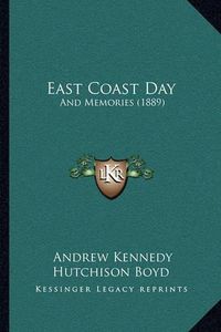 Cover image for East Coast Day: And Memories (1889)