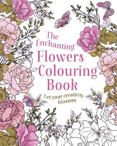 Cover image for The Enchanting Flowers Colouring Book