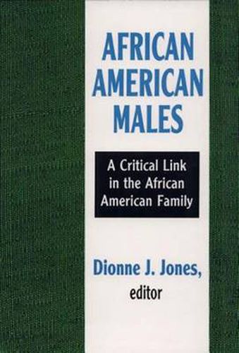 Cover image for African American Males: A Critical Link in the African American Family