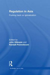 Cover image for Regulation in Asia: Pushing Back on Globalization