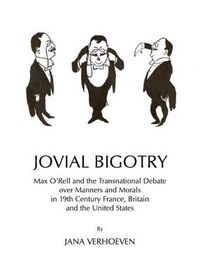 Cover image for Jovial Bigotry: Max O'Rell and the Transnational Debate over Manners and Morals in 19th Century France, Britain and the United States