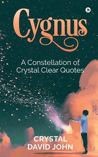 Cygnus: A Constellation of Crystal Clear Quotes