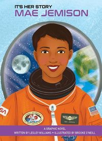 Cover image for It's Her Story Mae Jemison a Graphic Novel