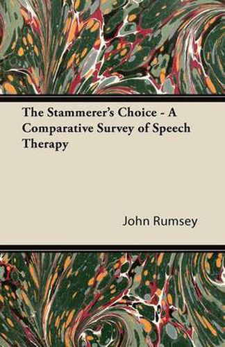 Cover image for The Stammerer's Choice - A Comparative Survey of Speech Therapy