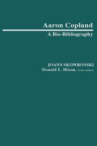Cover image for Aaron Copland: A Bio-Bibliography
