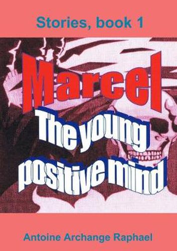 Marcel, the young positive mind, book1