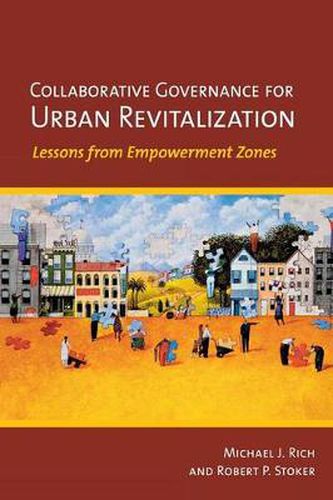 Collaborative Governance for Urban Revitalization: Lessons from Empowerment Zones