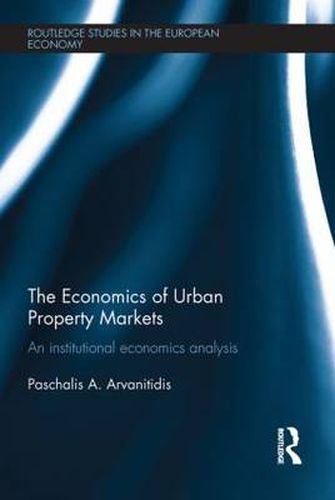 Cover image for The Economics of Urban Property Markets: An institutional economics analysis