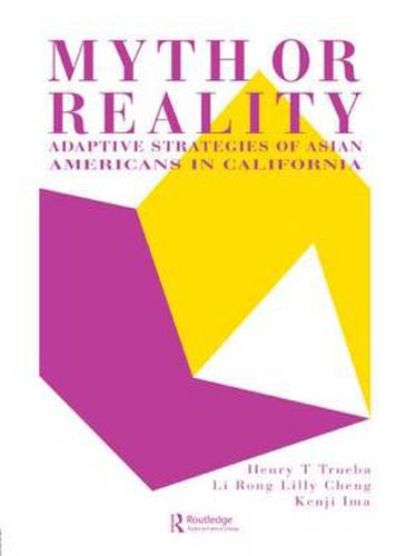 Cover image for Myth Or Reality?: Adaptive Strategies Of Asian Americans In California