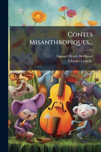 Cover image for Contes Misanthropiques...