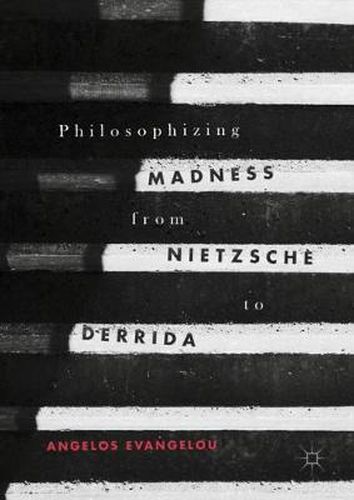 Cover image for Philosophizing Madness from Nietzsche to Derrida