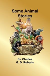 Cover image for Some Animal Stories