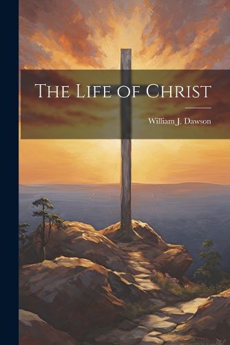 The Life of Christ