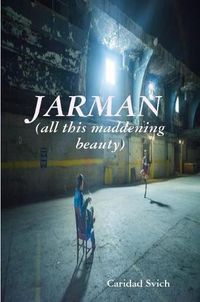 Cover image for JARMAN (all this maddening beauty)