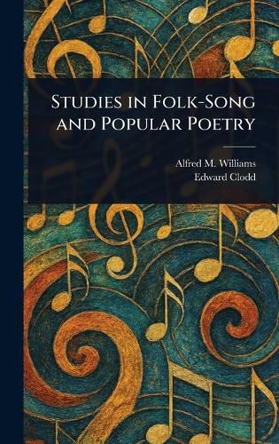 Cover image for Studies in Folk-Song and Popular Poetry