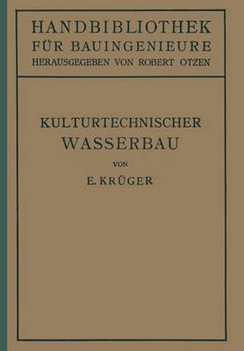 Kulturtechnischer Wasserbau: III.Teil Wasserbau 7.Band