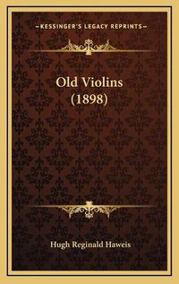 Cover image for Old Violins (1898)