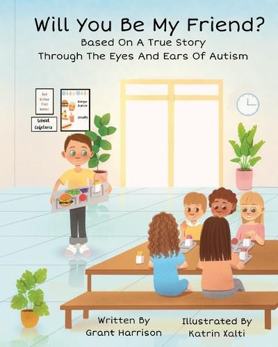 Cover image for Will You Be My Friend? Through The Eyes And Ears Of Autism