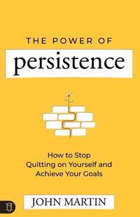 Cover image for The Power of Persistence