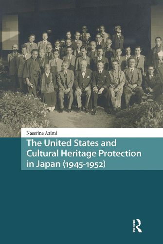 Cover image for The United States and Cultural Heritage Protection in Japan (1945-1952)