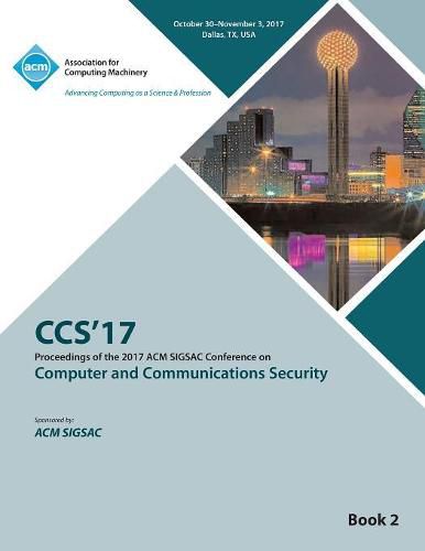 Cover image for CCS '17: 2017 ACM SIGSAC Conference on Computer and Communications Security - Vol 2