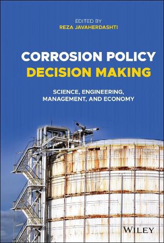Cover image for Corrosion Policy Decision Making - Science, Engineering, Management, and Economy