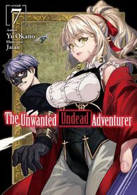 Cover image for The Unwanted Undead Adventurer (Light Novel): Volume 7