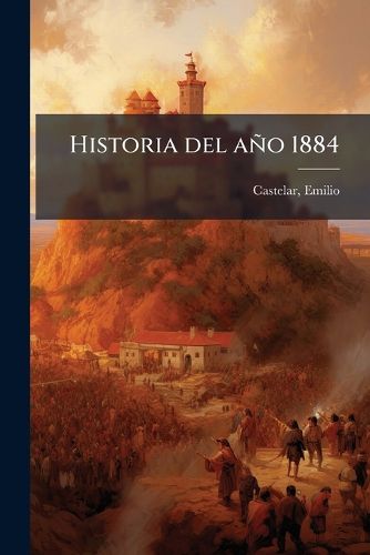 Cover image for Historia del Ano 1884