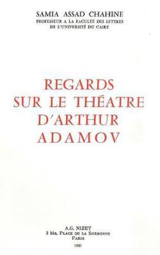Cover image for Regards Sur Le Theatre d'Arthur Adamov