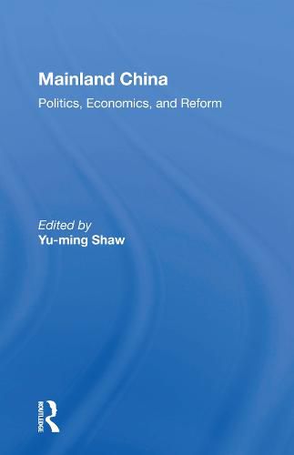 Mainland China: Politics, Economics, and Reform