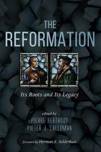 Cover image for The Reformation: Its Roots and Its Legacy