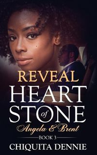 Cover image for Reveal: Heart of Stone Angela and Brent Book 3