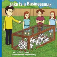 Cover image for Jake is a Businessman