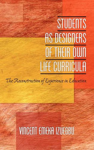 Cover image for Students as Designers of Their Own Life Curricula: The Reconstruction of Experience in Education
